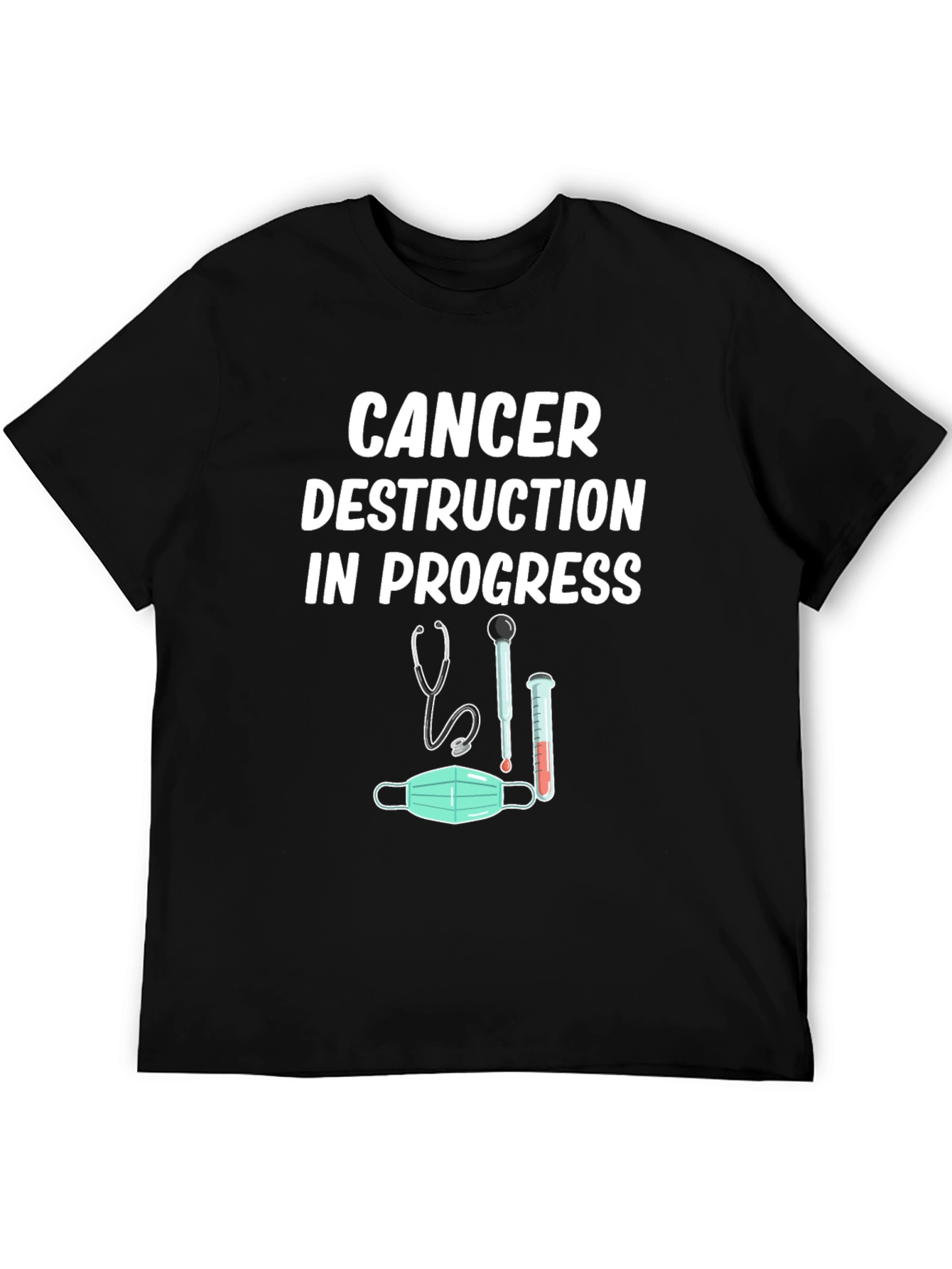 Cancer Destruction in Progress Graphic Tee