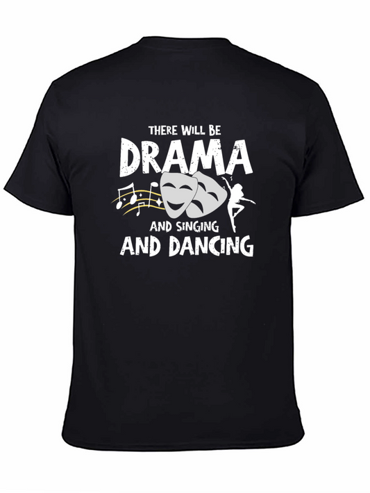 Drama Singing Dancing T-Shirt