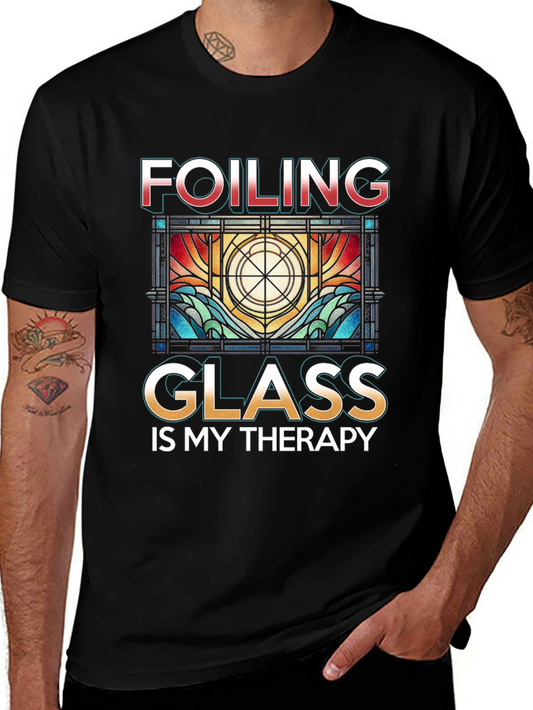 Foiling Glass Is My Therapy T-Shirt