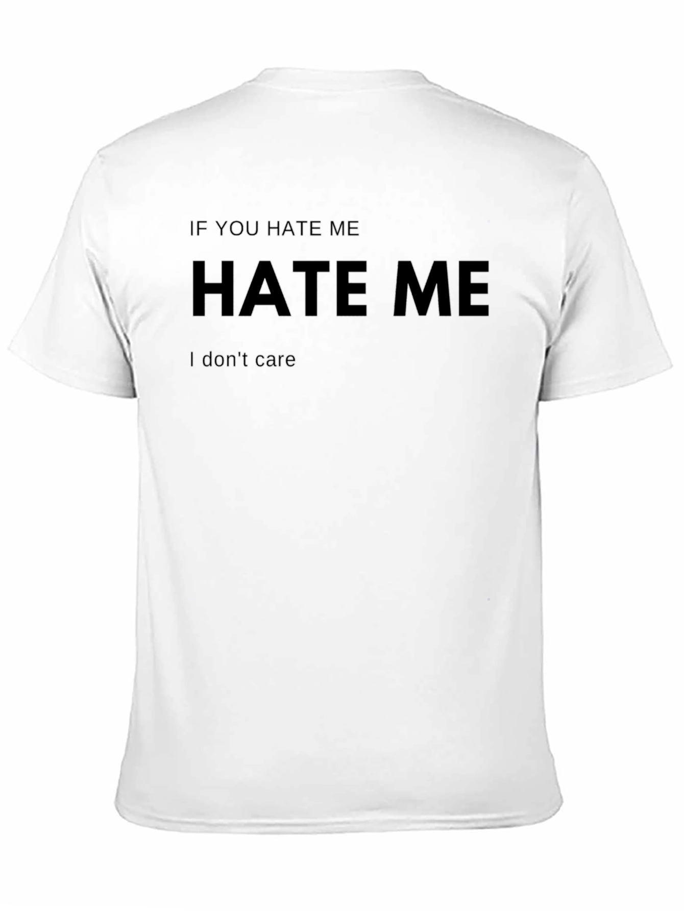 Edgy Graphic Tee: Hate Me I Dont Care