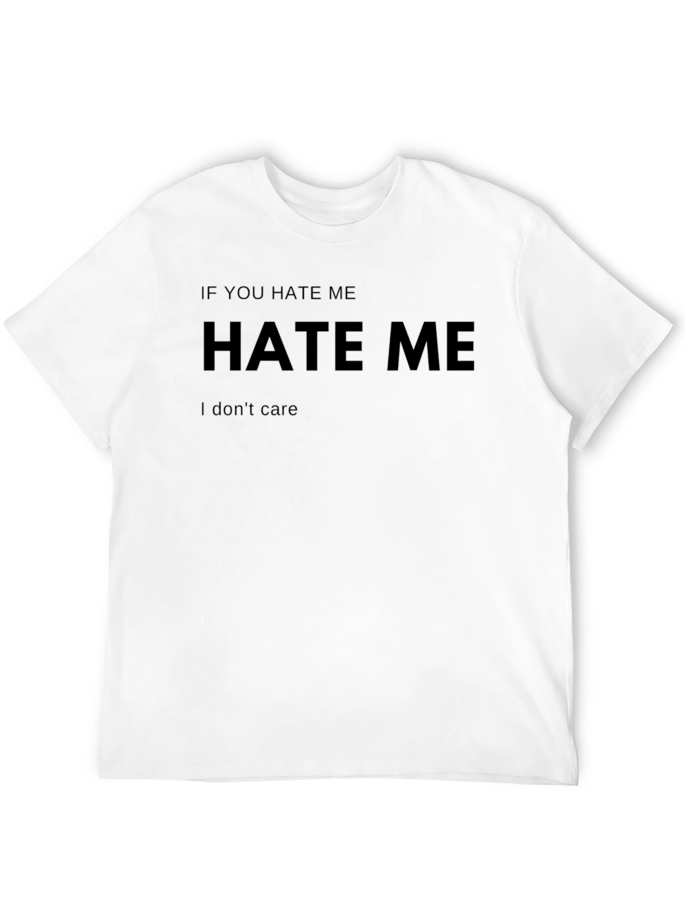 Edgy Graphic Tee: Hate Me I Dont Care