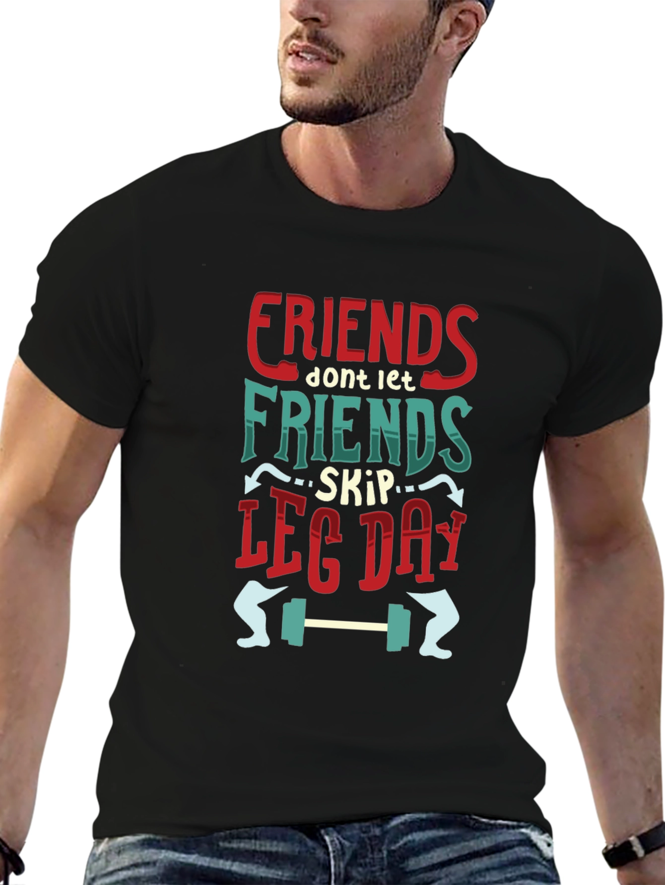 Friends Dont Let Friends Skip Leg Day T-Shirt