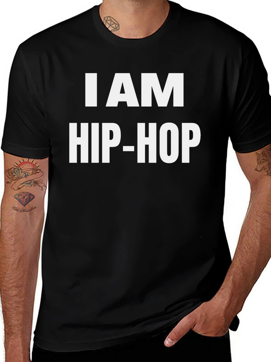 I AM HIP-HOP Graphic Tee - Bold Statement Shirt