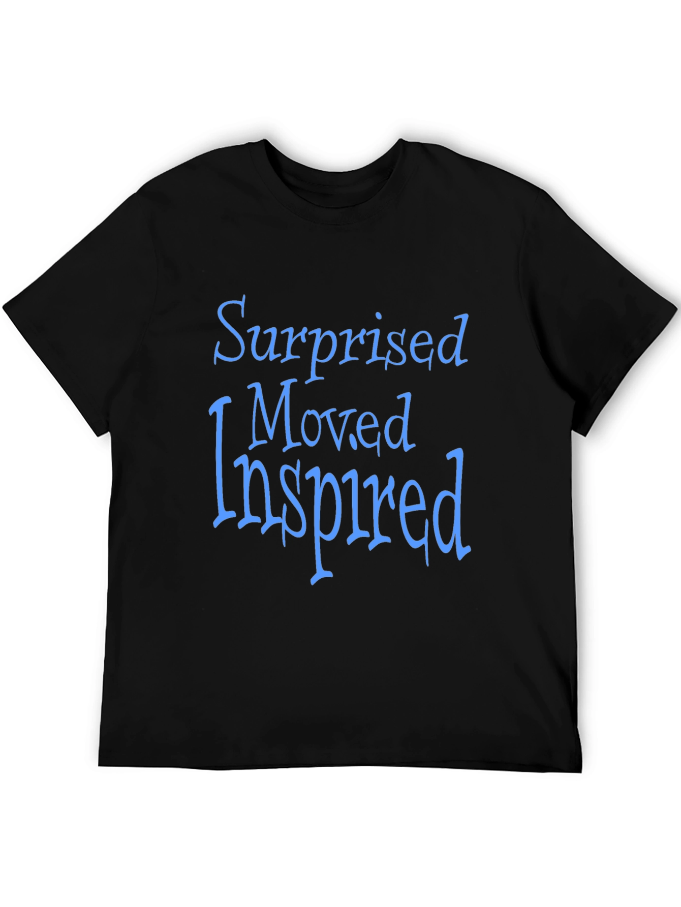 Surprised Moved Inspired T-Shirt - Positive Vibes