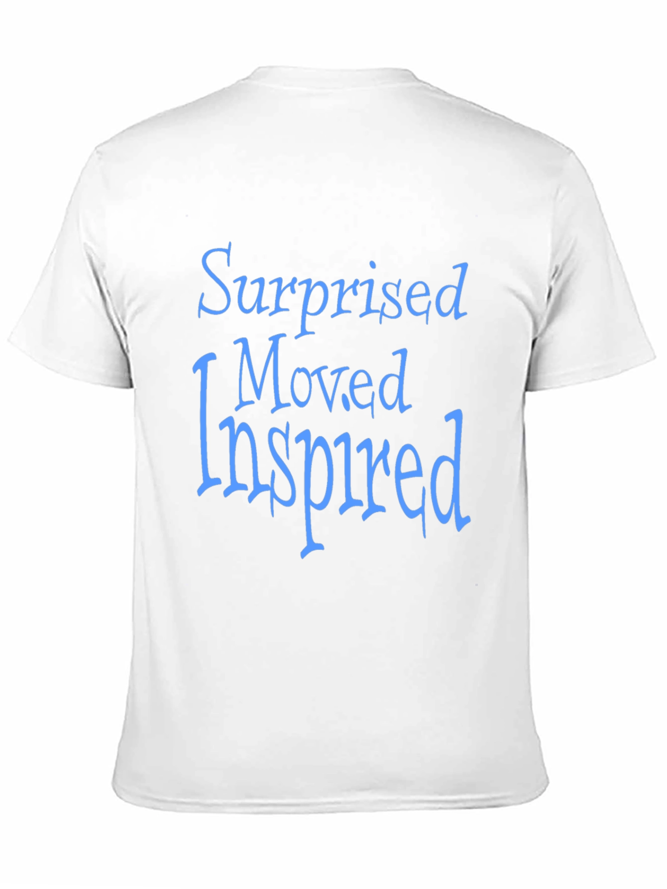 Surprised Moved Inspired T-Shirt - Positive Vibes