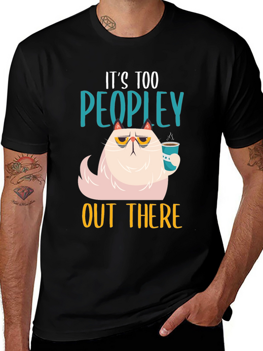 Its Too Peopley T-Shirt