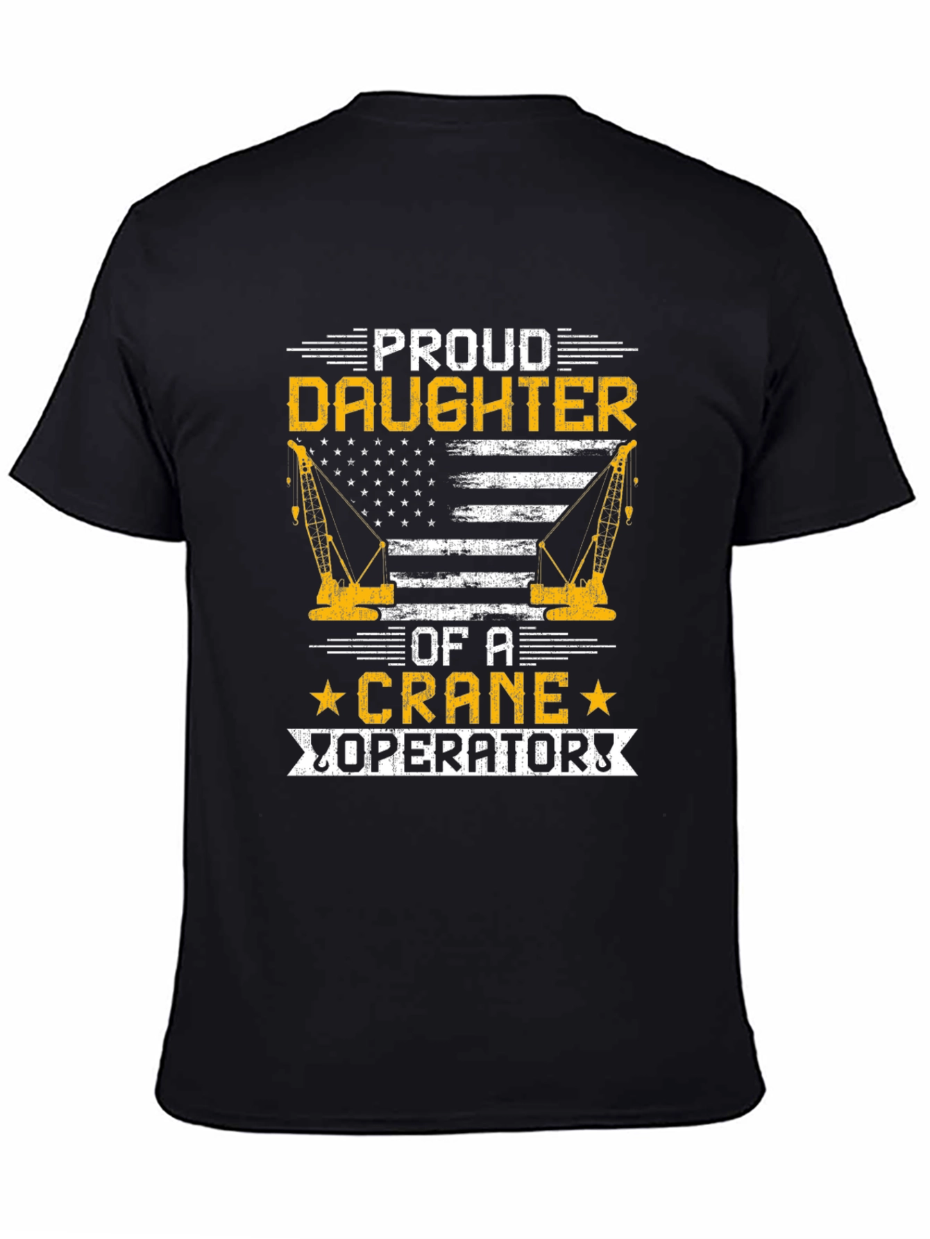 Proud Daughter Crane Operator T-Shirt