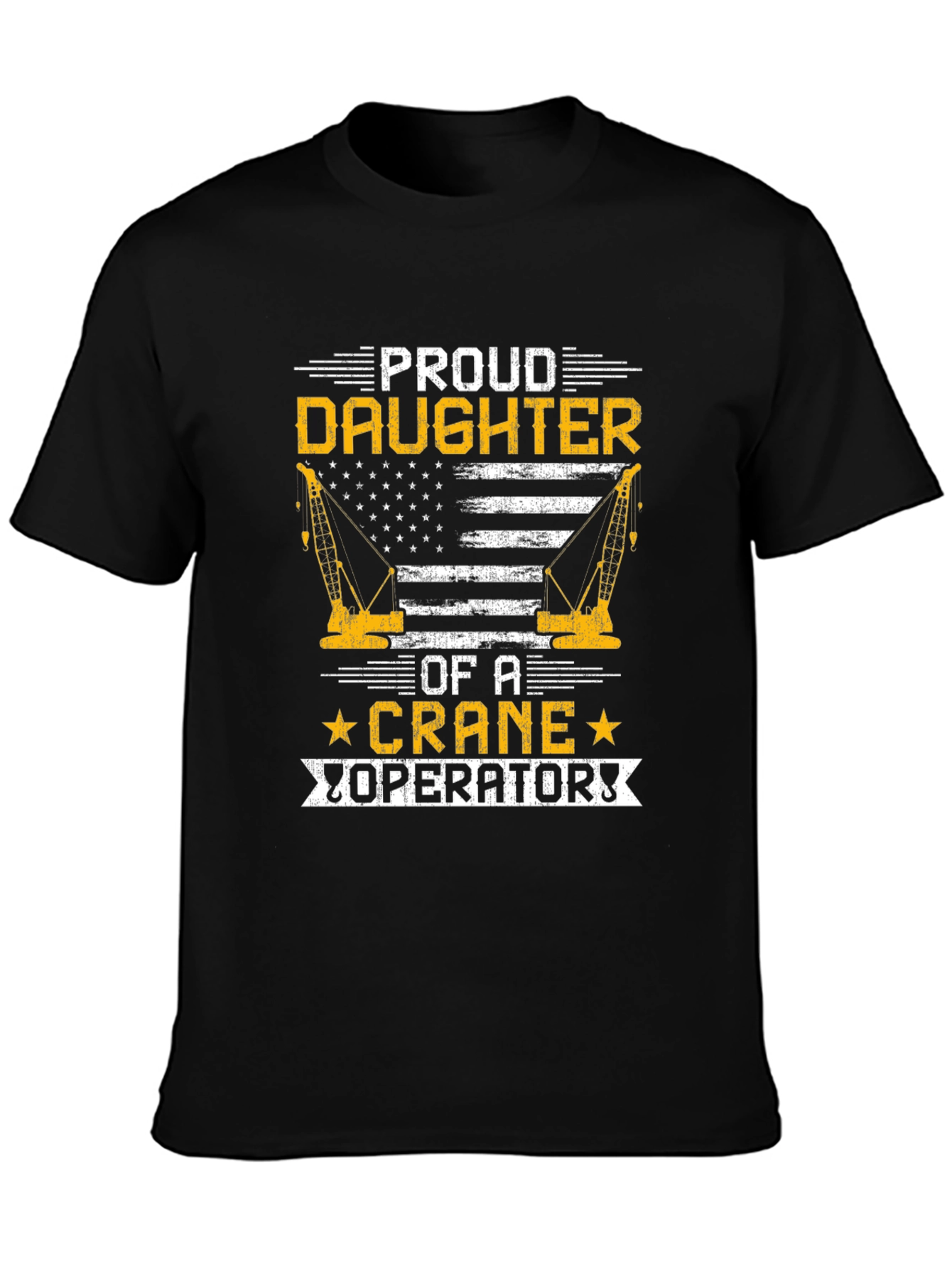 Proud Daughter Crane Operator T-Shirt