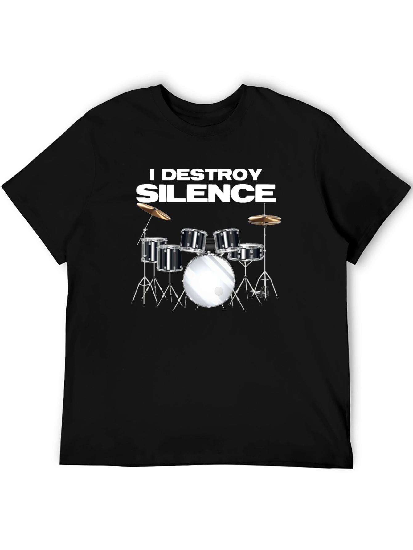 I Destroy Silence Drum Set Black T-Shirt
