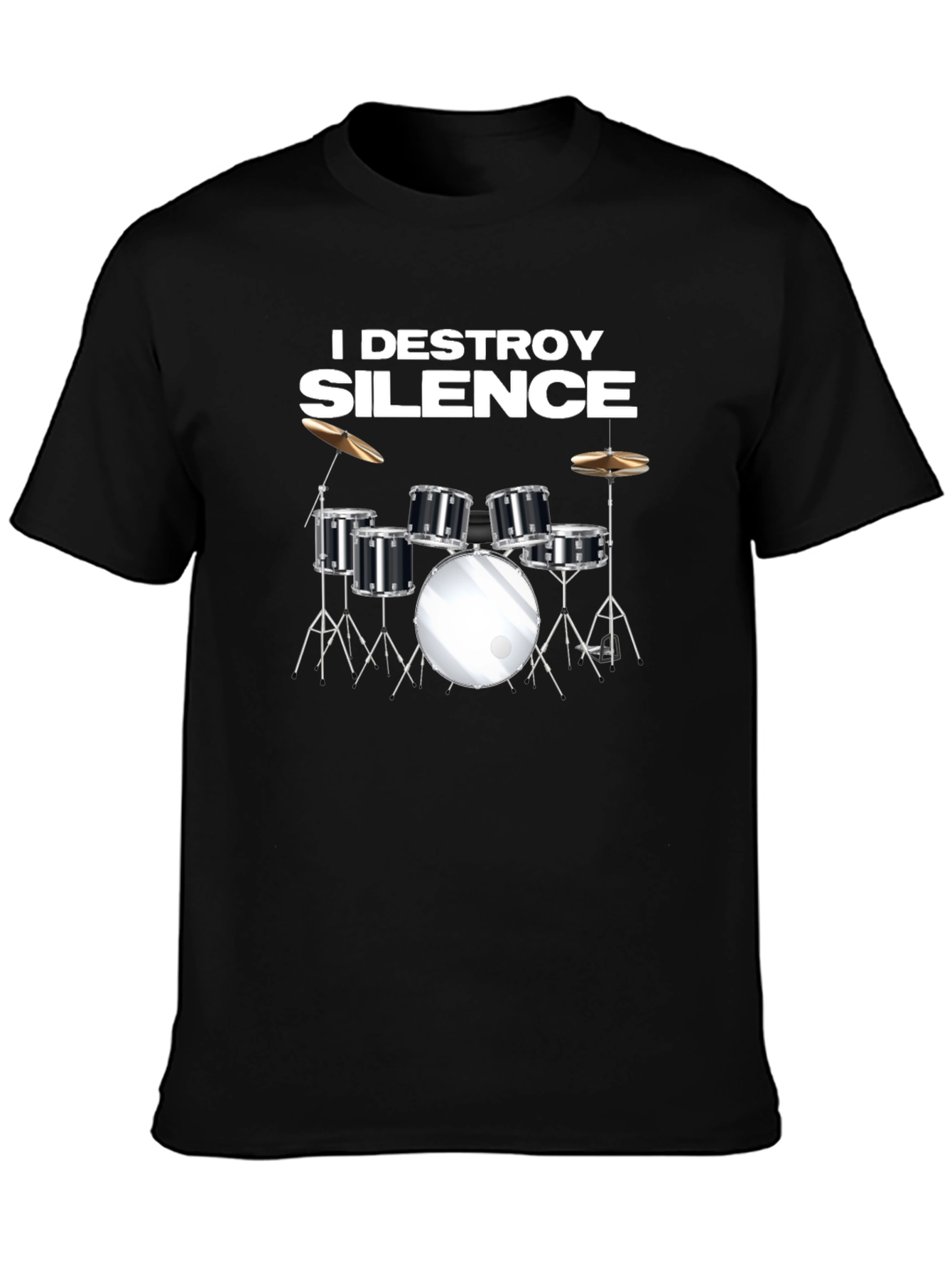 I Destroy Silence Drum Set Black T-Shirt