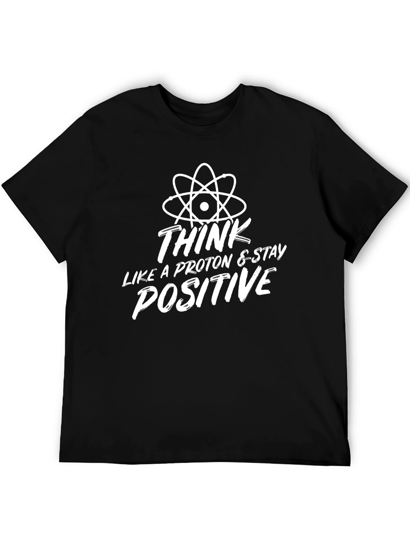 Think Like a Proton Positive T-Shirt
