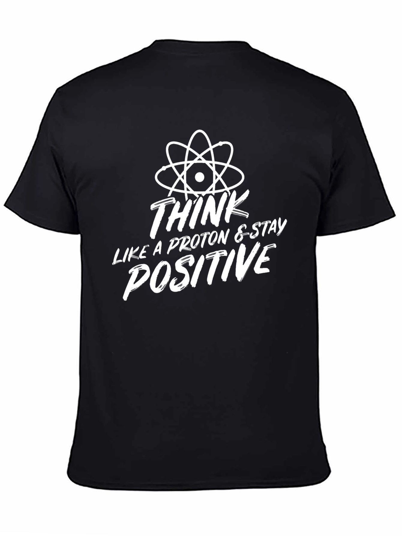 Think Like a Proton Positive T-Shirt