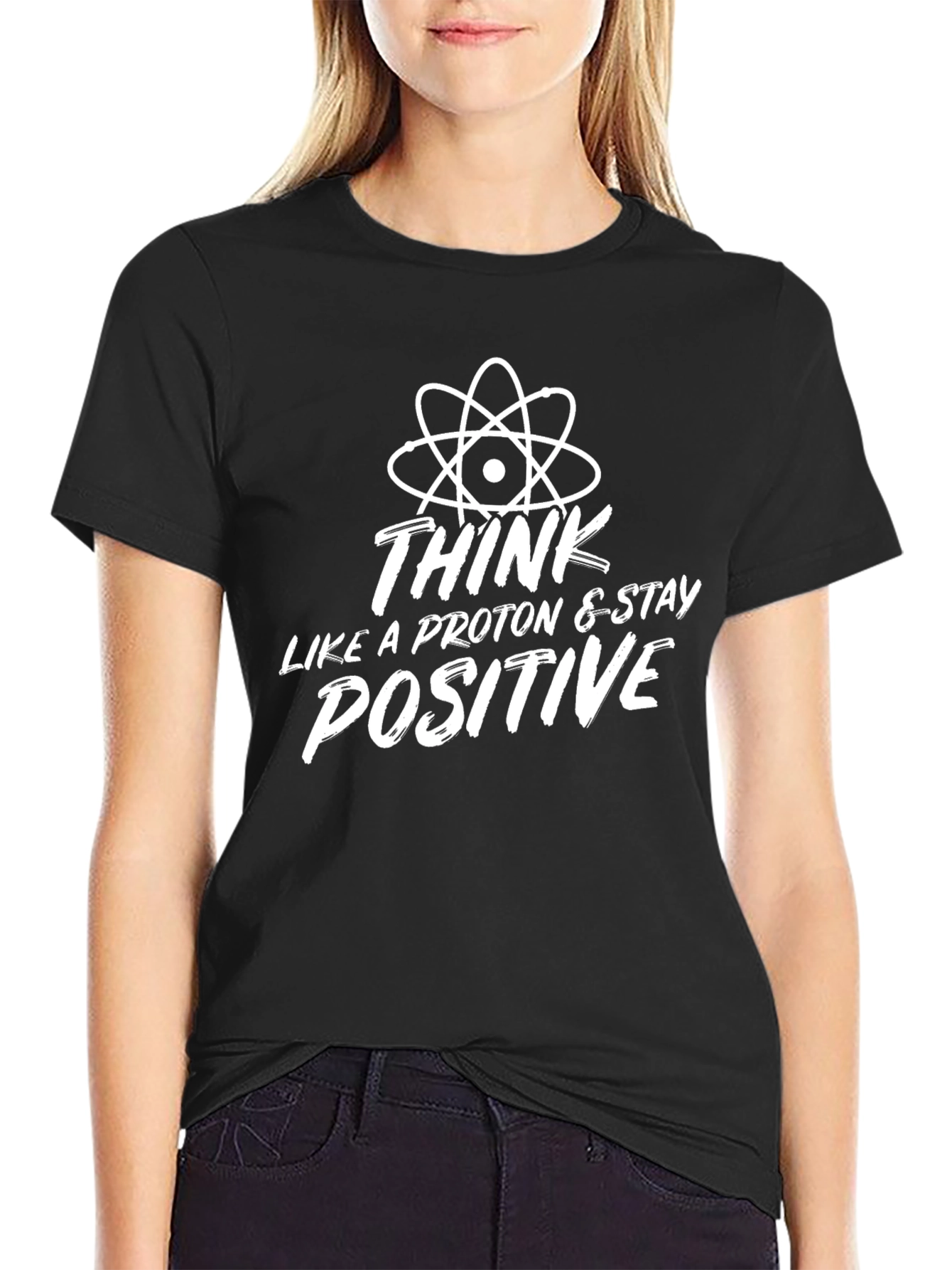 Think Like a Proton Positive T-Shirt
