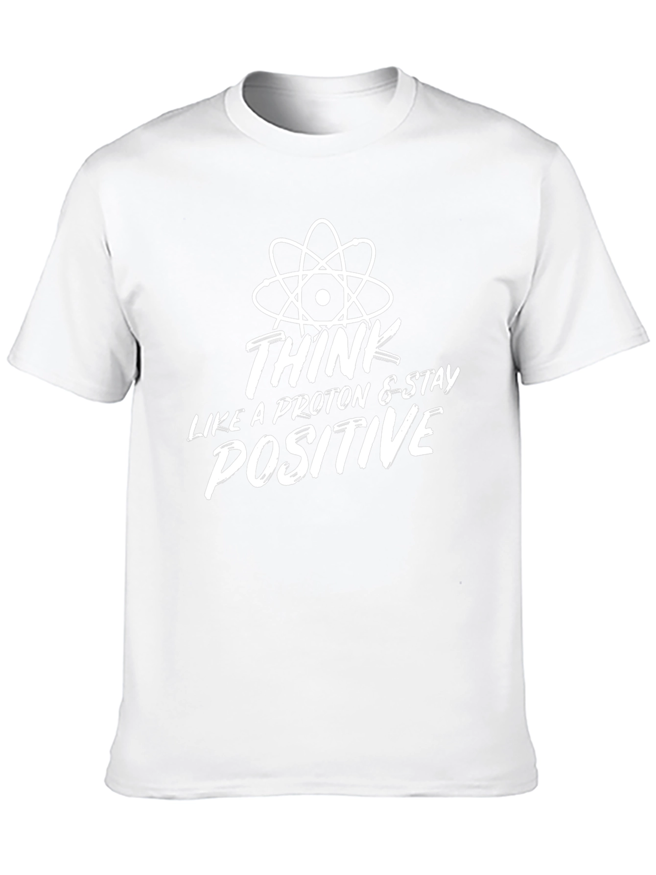 Think Like a Proton Positive T-Shirt