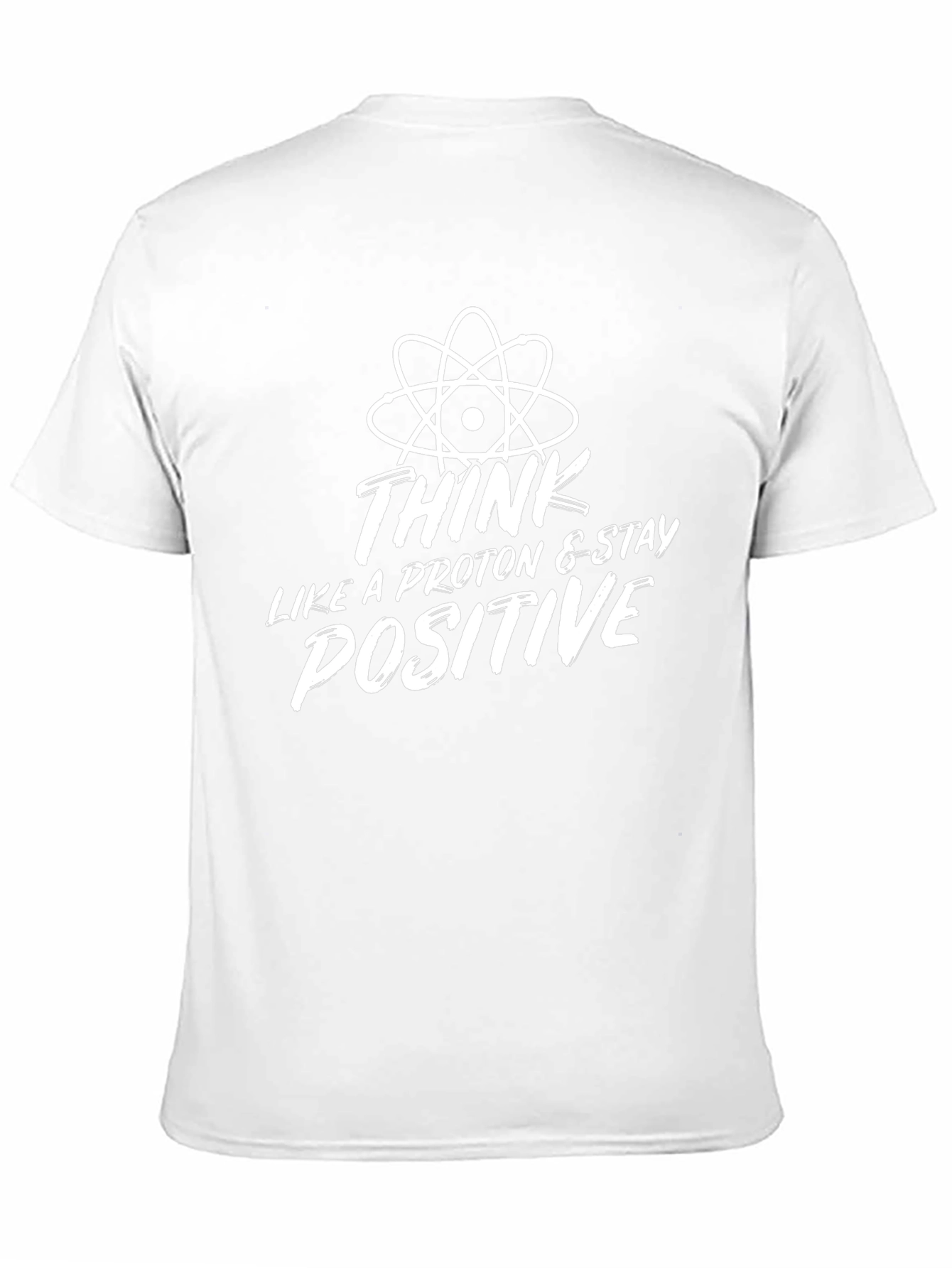 Think Like a Proton Positive T-Shirt