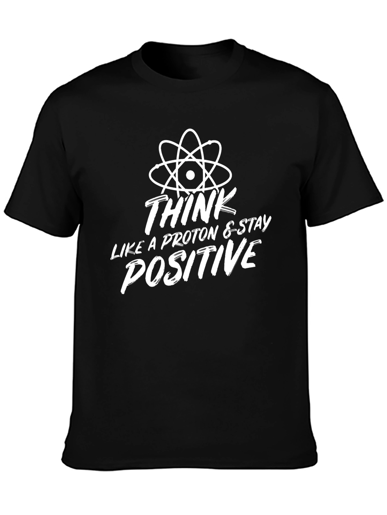 Think Like a Proton Positive T-Shirt