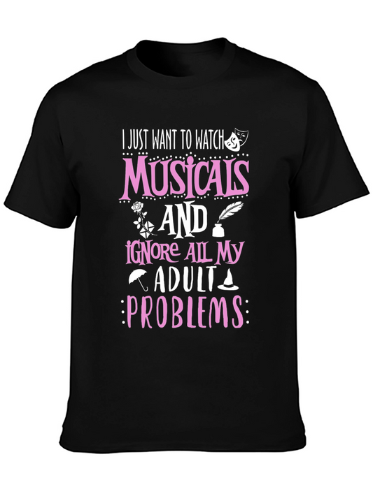 Musicals T-Shirt: Ignore Adult Problems