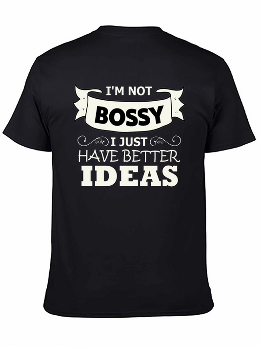Funny Im Not Bossy Graphic Tee - Great Gift!