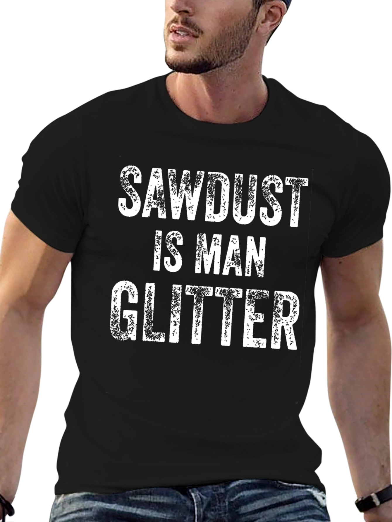 Sawdust is Man Glitter Graphic Tee