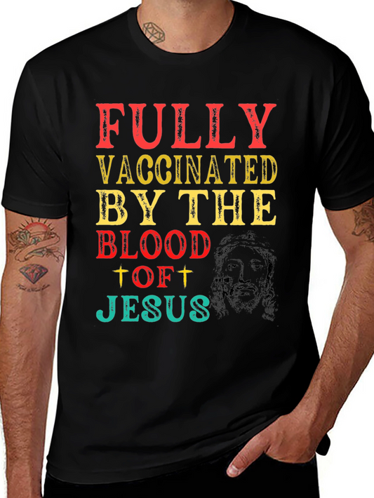 Fully Vaccinated By The Blood Of Jesus T-Shirt