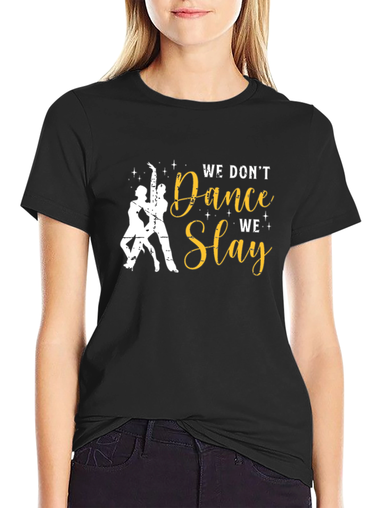 Dance Slay T-Shirt - Stylish & Empowering
