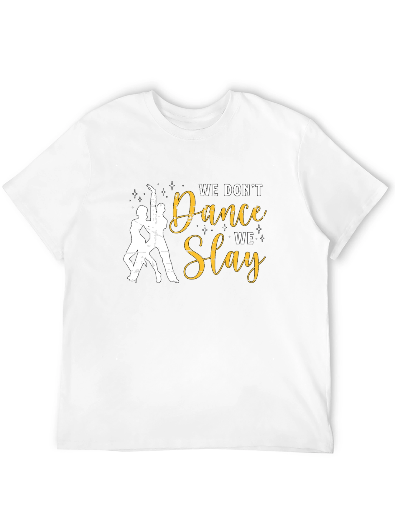 Dance Slay T-Shirt - Stylish & Empowering