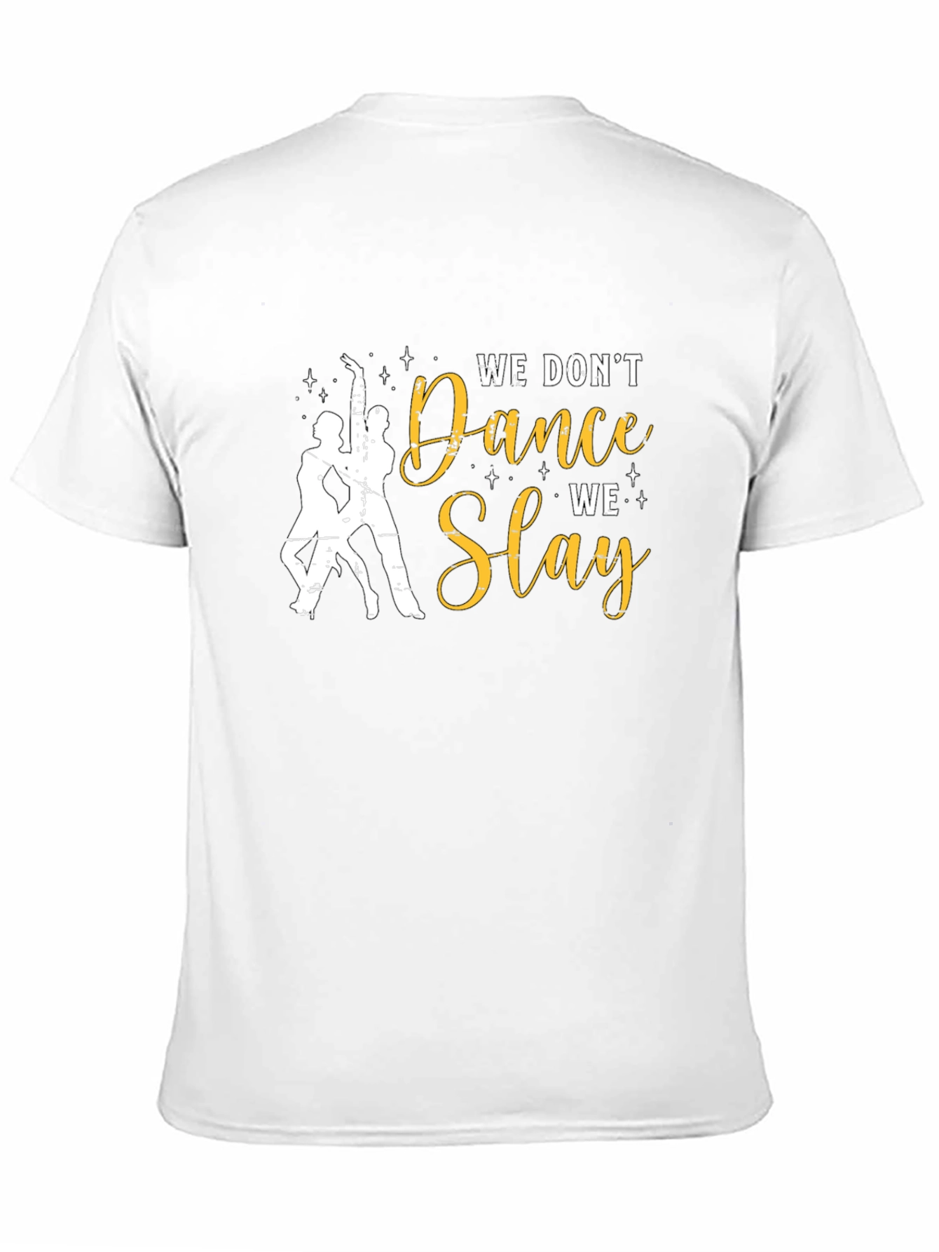 Dance Slay T-Shirt - Stylish & Empowering