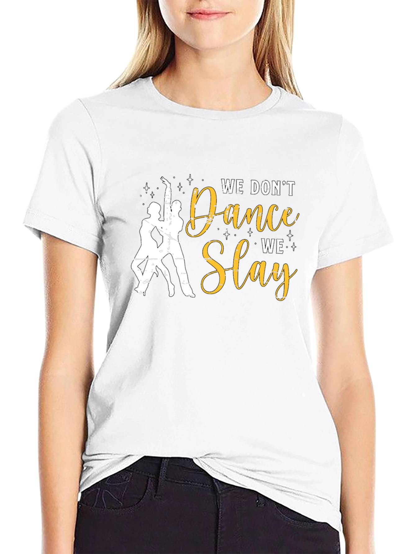 Dance Slay T-Shirt - Stylish & Empowering