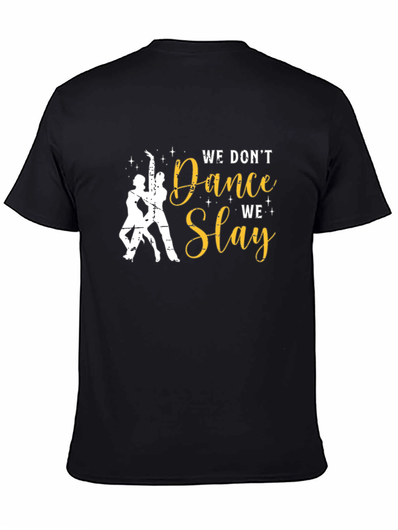 Dance Slay T-Shirt - Stylish & Empowering