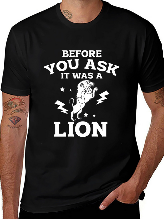 Before You Ask It Was a Lion Graphic T-Shirt
