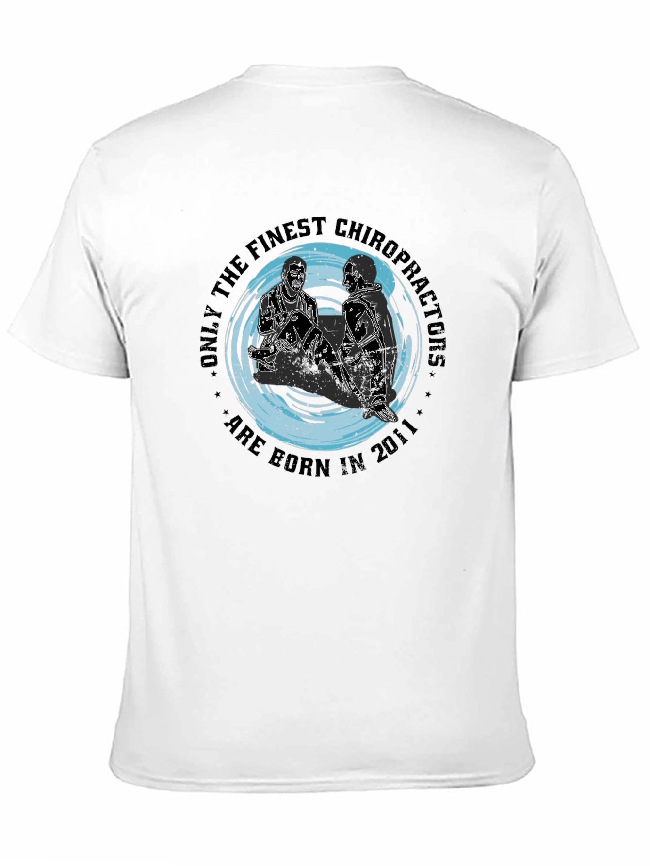 Finest Chiropractors Born in 2011 Black T-Shirt