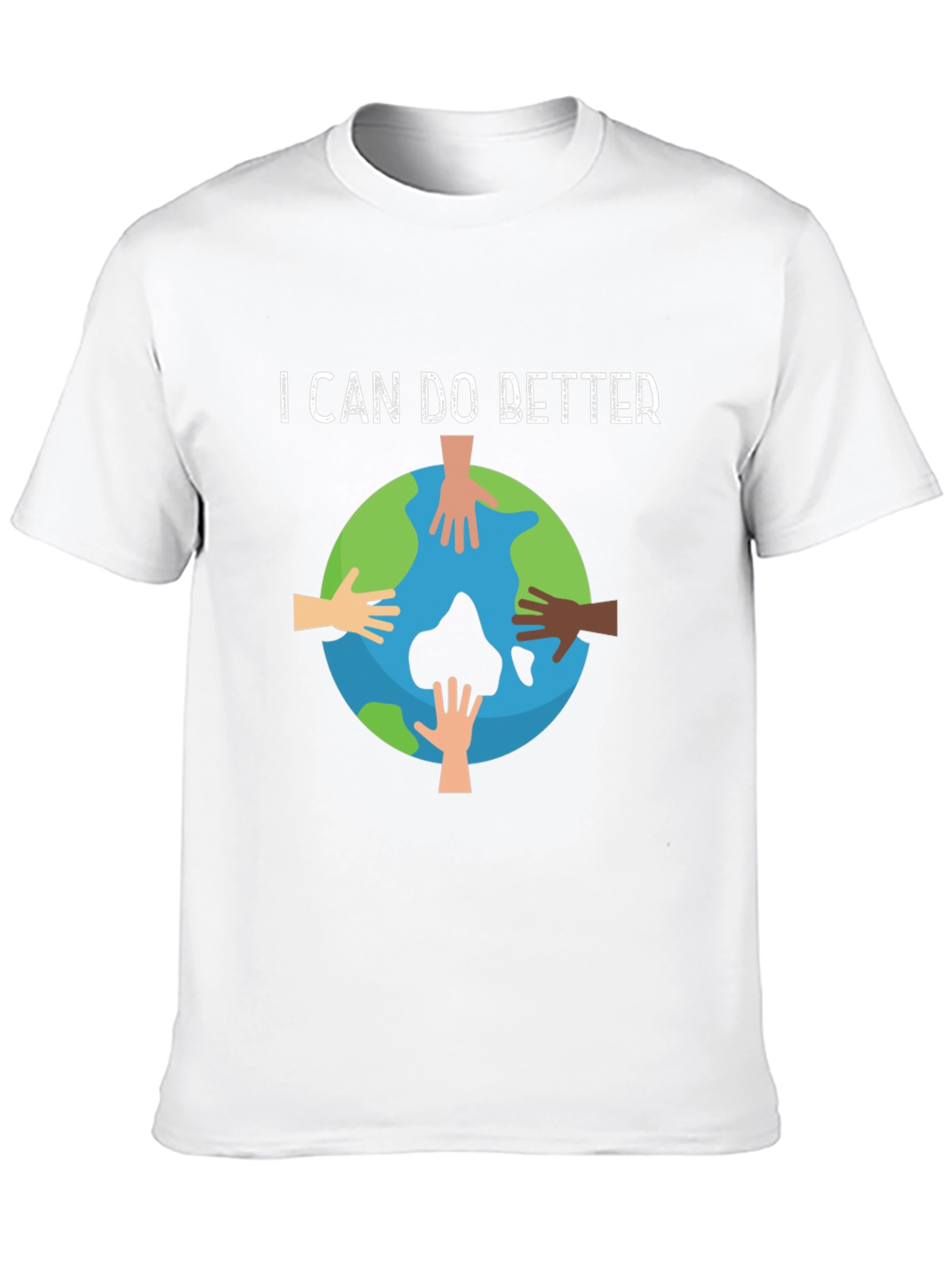 I Can Do Better Earth Hands Graphic T-Shirt