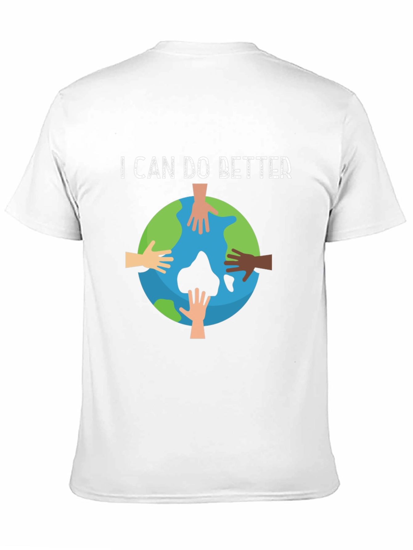 I Can Do Better Earth Hands Graphic T-Shirt