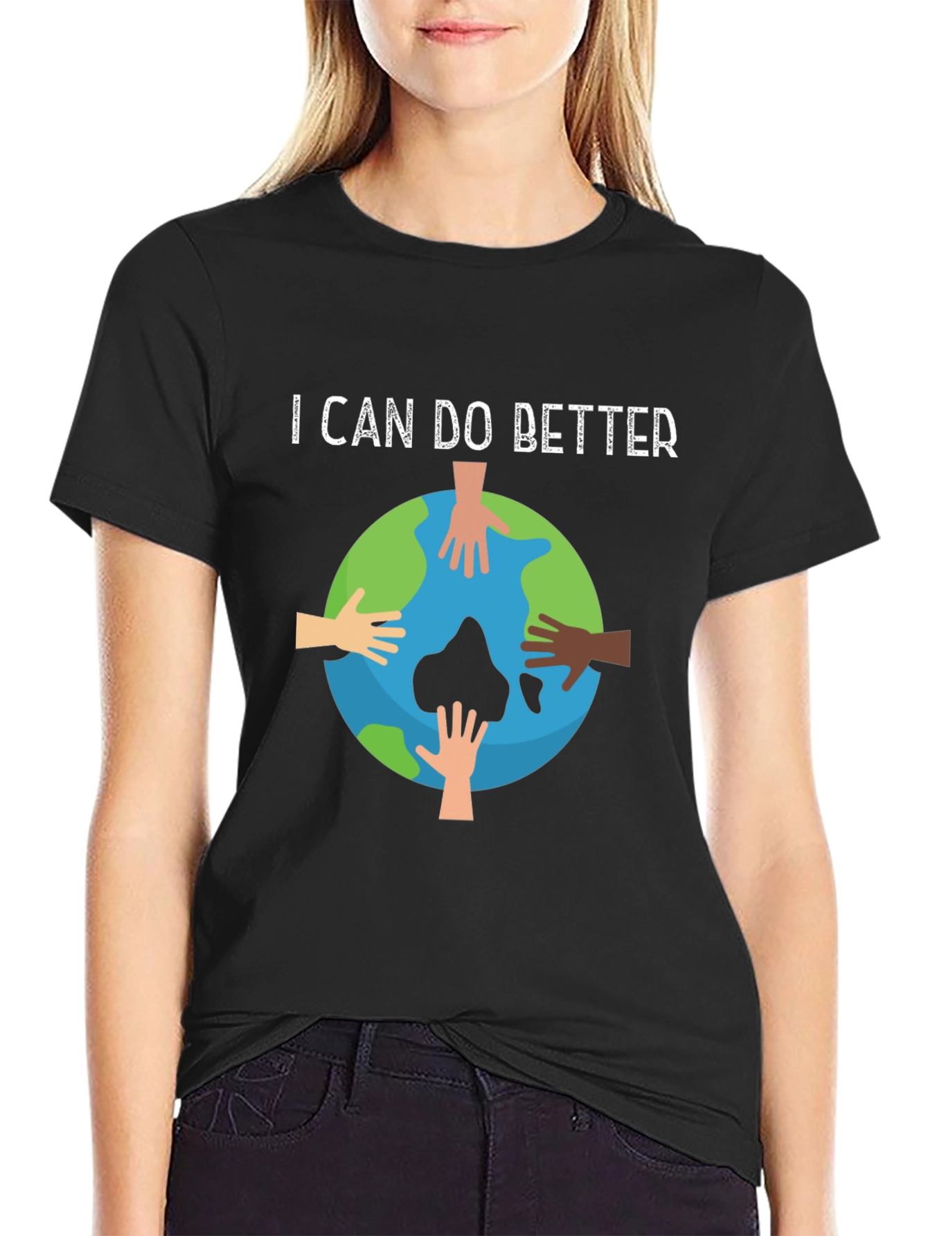 I Can Do Better Earth Hands Graphic T-Shirt