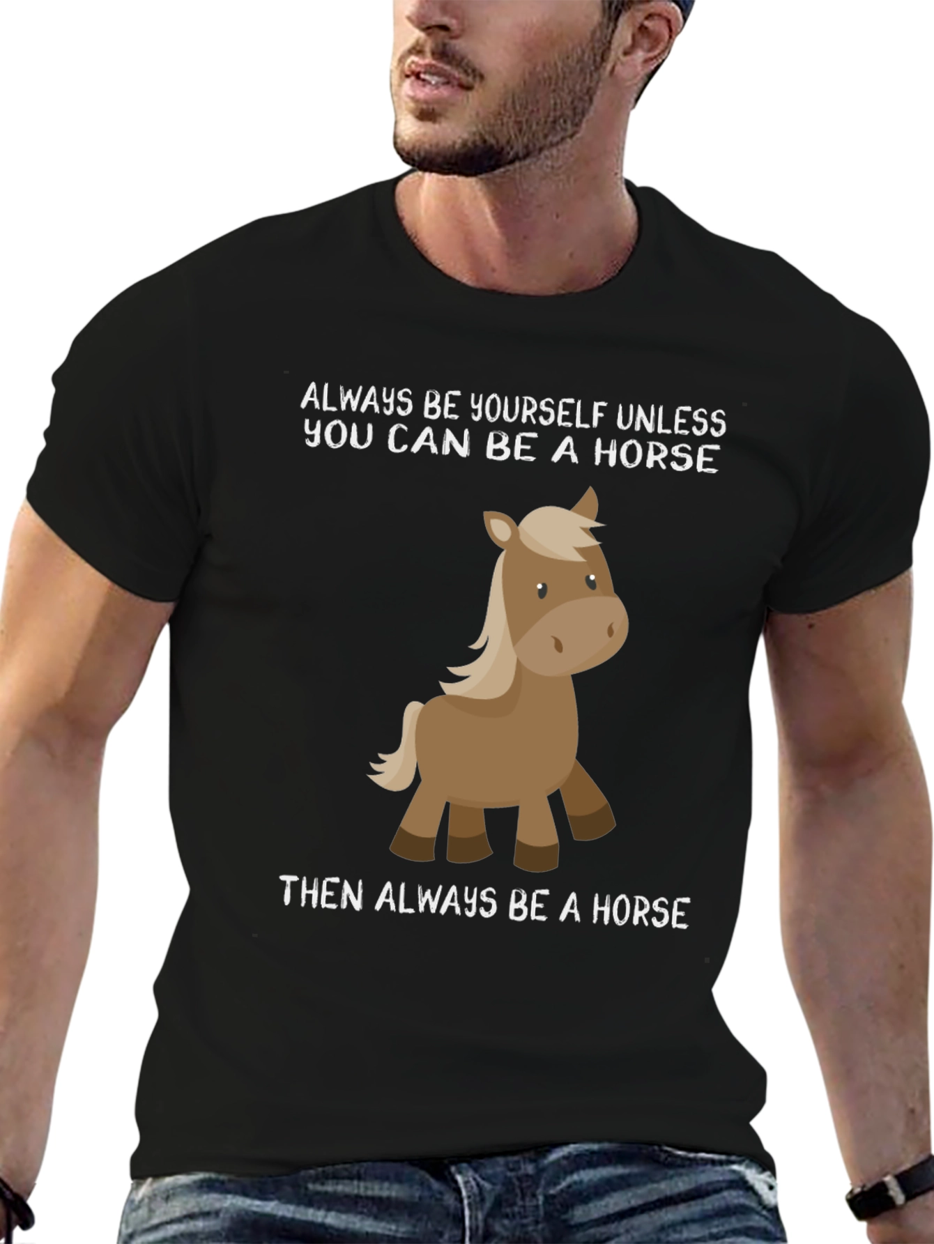 Funny Horse T-Shirt - Always Be Yourself Tee