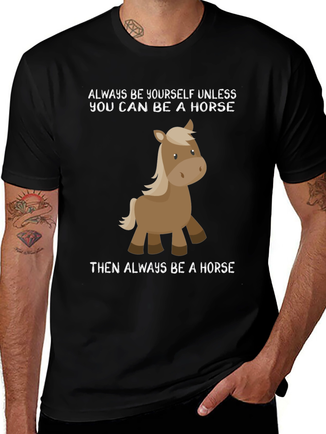 Funny Horse T-Shirt - Always Be Yourself Tee