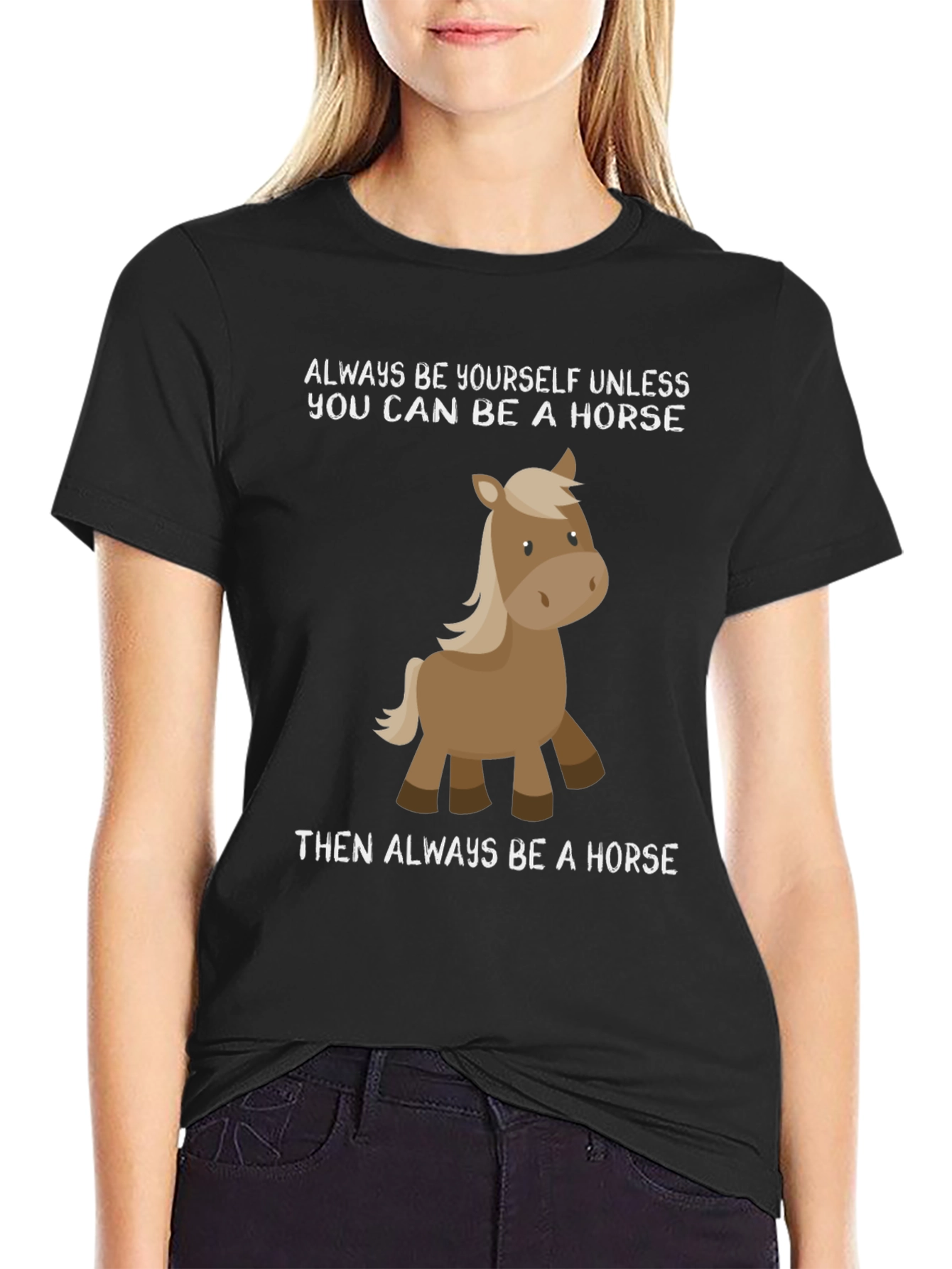 Funny Horse T-Shirt - Always Be Yourself Tee