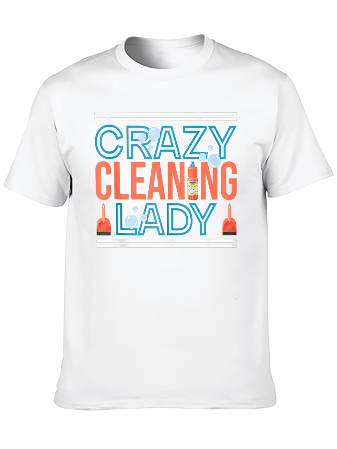 Crazy Cleaning Lady T-Shirt - Funny Cleaning Tee