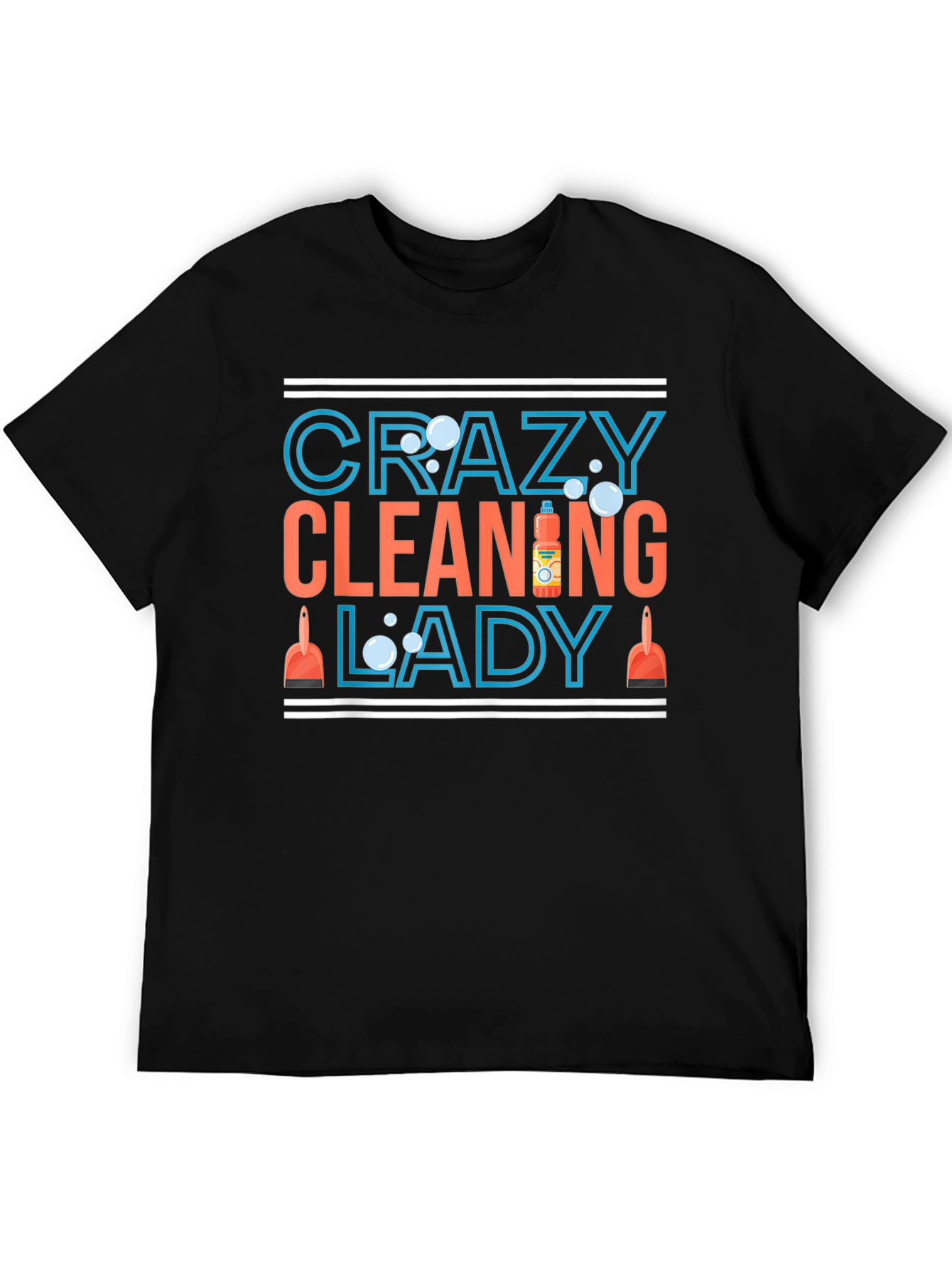 Crazy Cleaning Lady T-Shirt - Funny Cleaning Tee