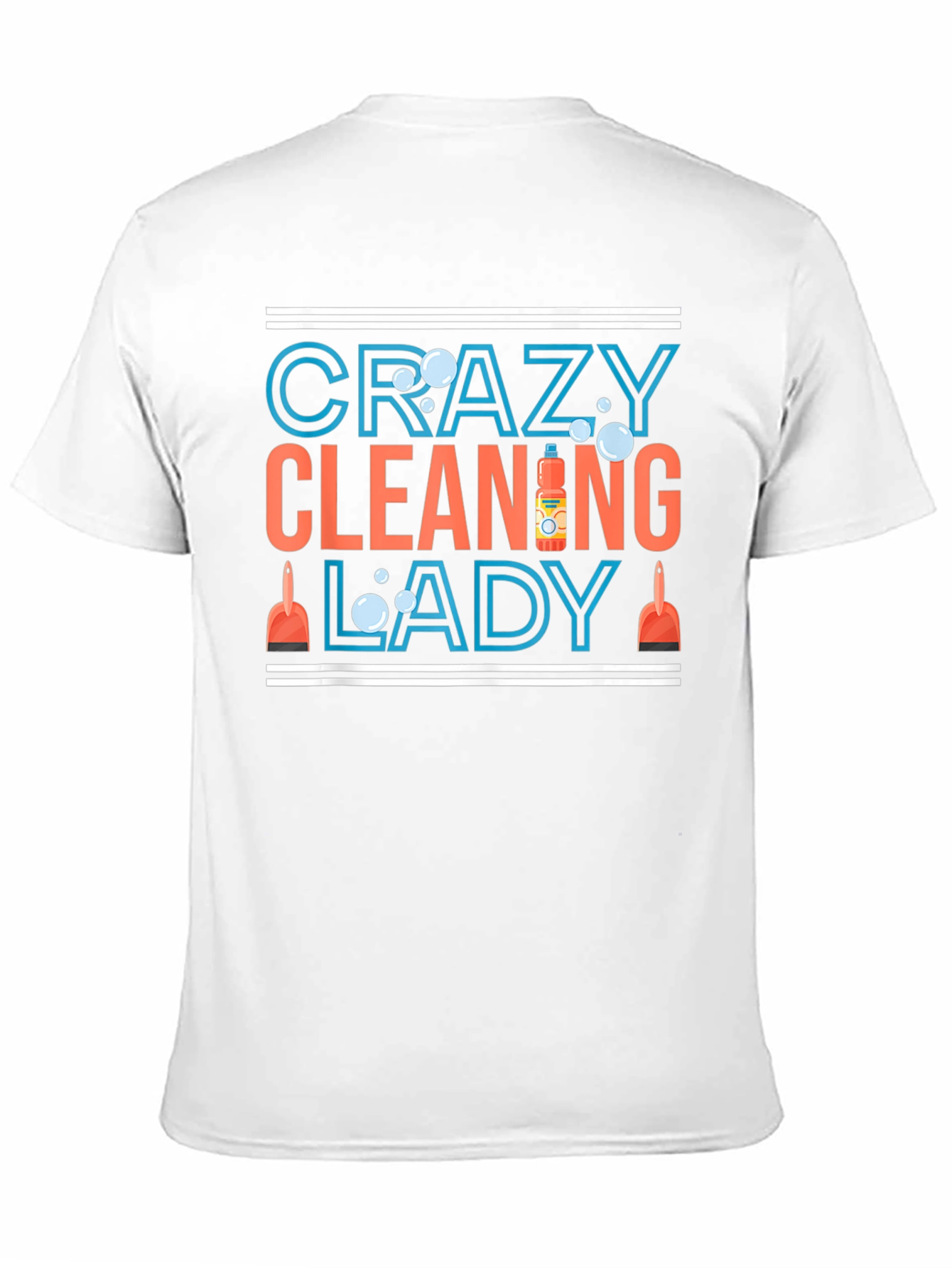 Crazy Cleaning Lady T-Shirt - Funny Cleaning Tee