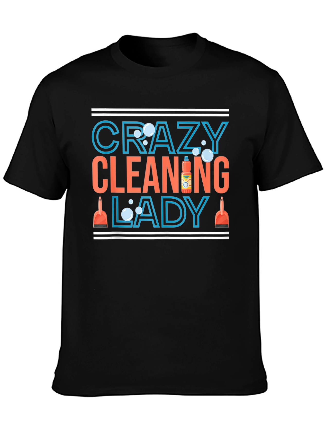 Crazy Cleaning Lady T-Shirt - Funny Cleaning Tee