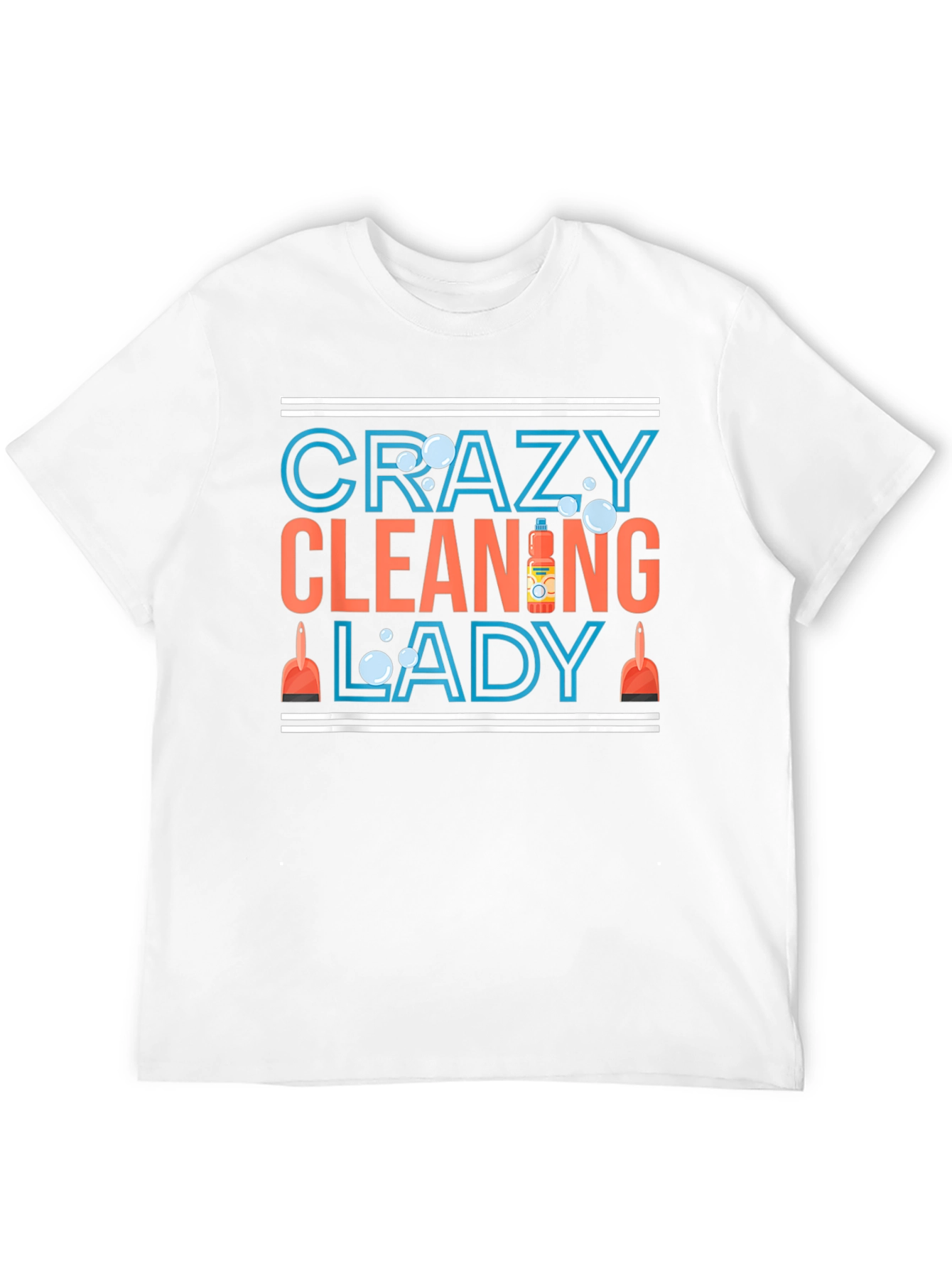 Crazy Cleaning Lady T-Shirt - Funny Cleaning Tee