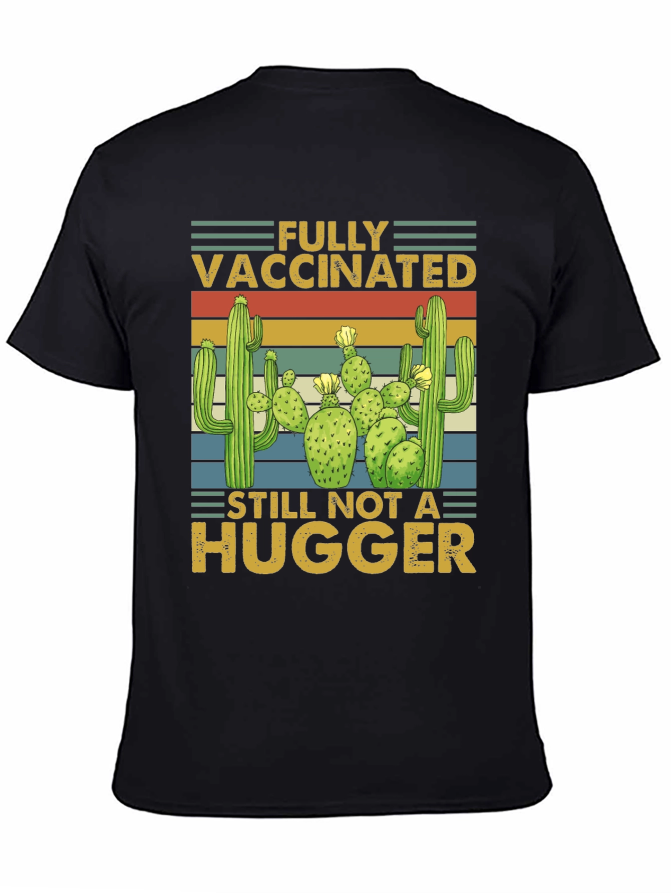 Fully Vaccinated Not a Hugger Cactus T-Shirt