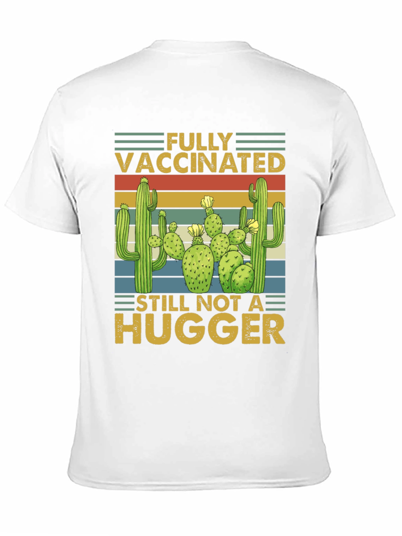 Fully Vaccinated Not a Hugger Cactus T-Shirt