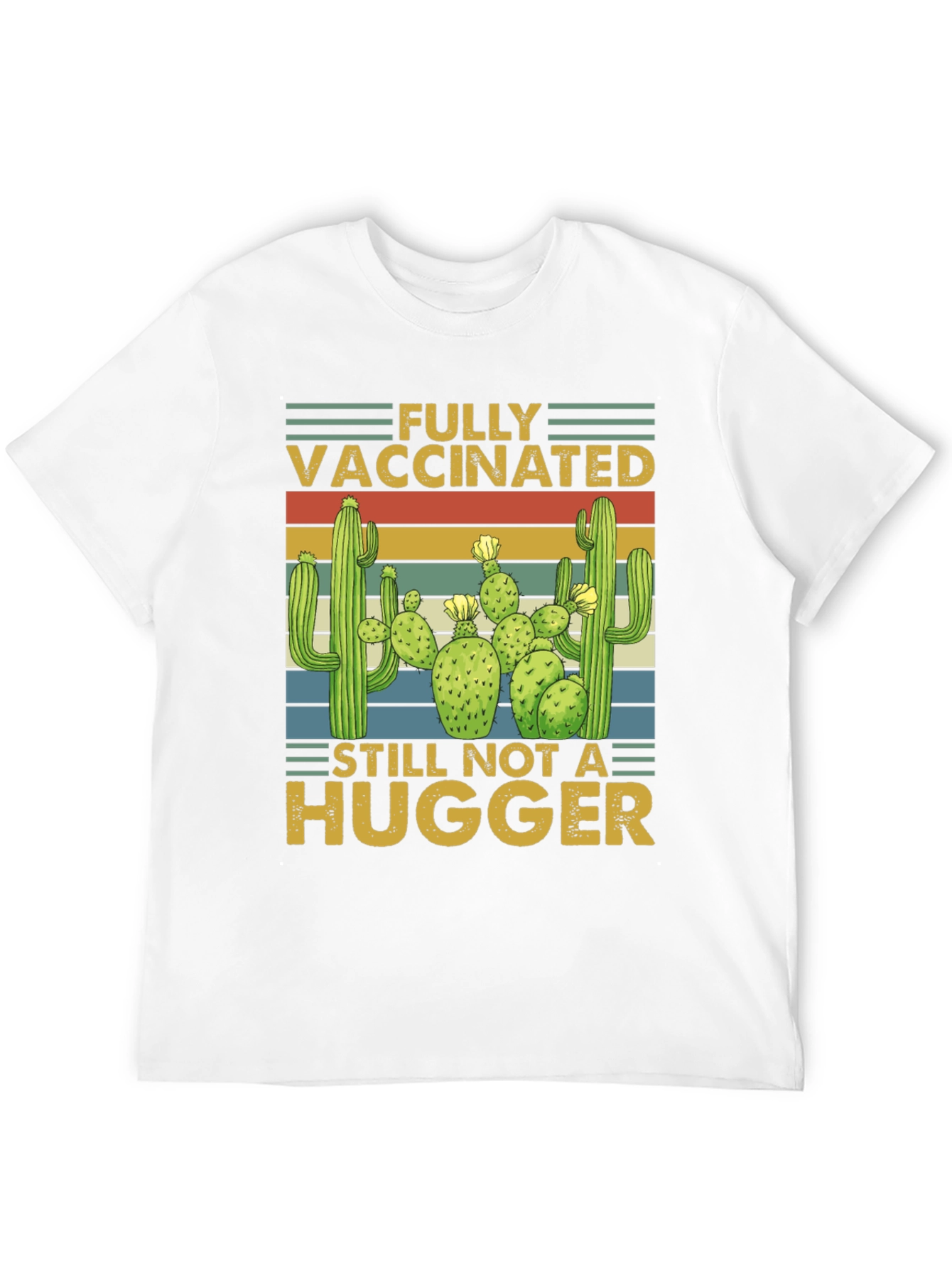Fully Vaccinated Not a Hugger Cactus T-Shirt