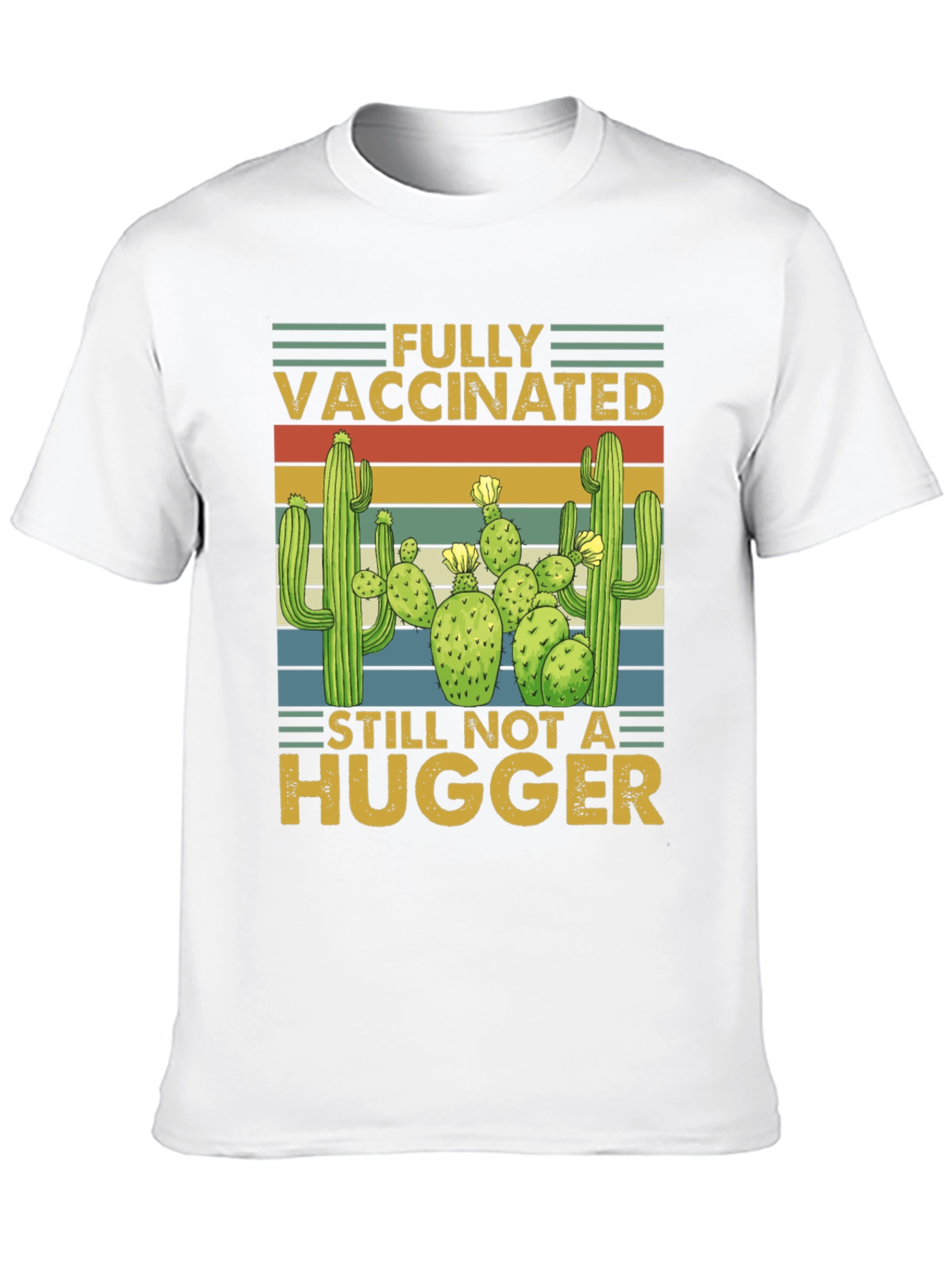 Fully Vaccinated Not a Hugger Cactus T-Shirt