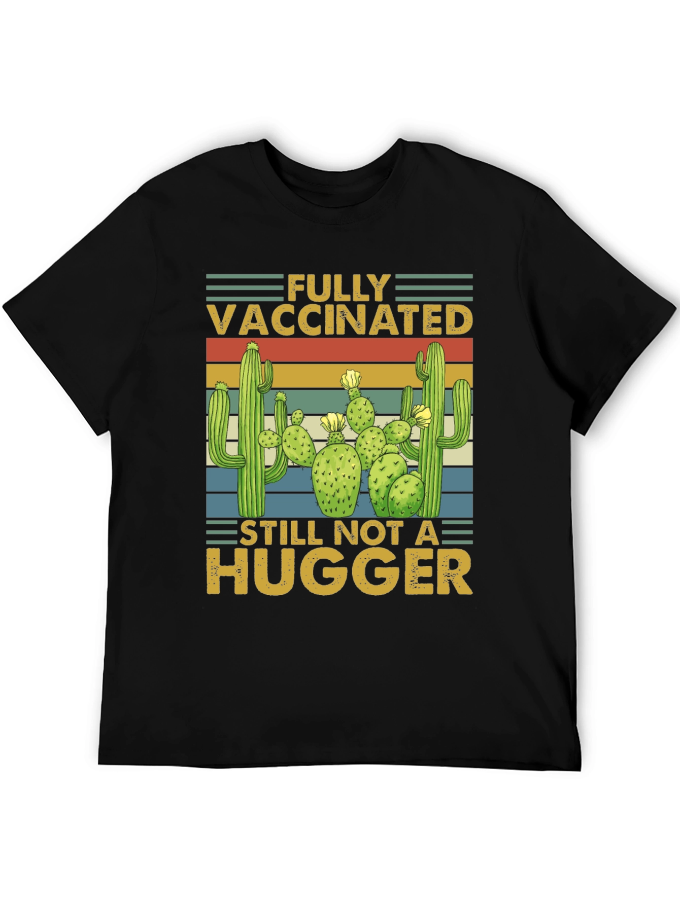 Fully Vaccinated Not a Hugger Cactus T-Shirt
