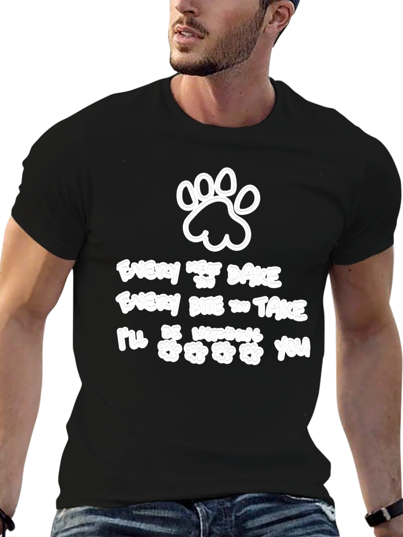 Dog Lover T-Shirt - Every Treat You Bake