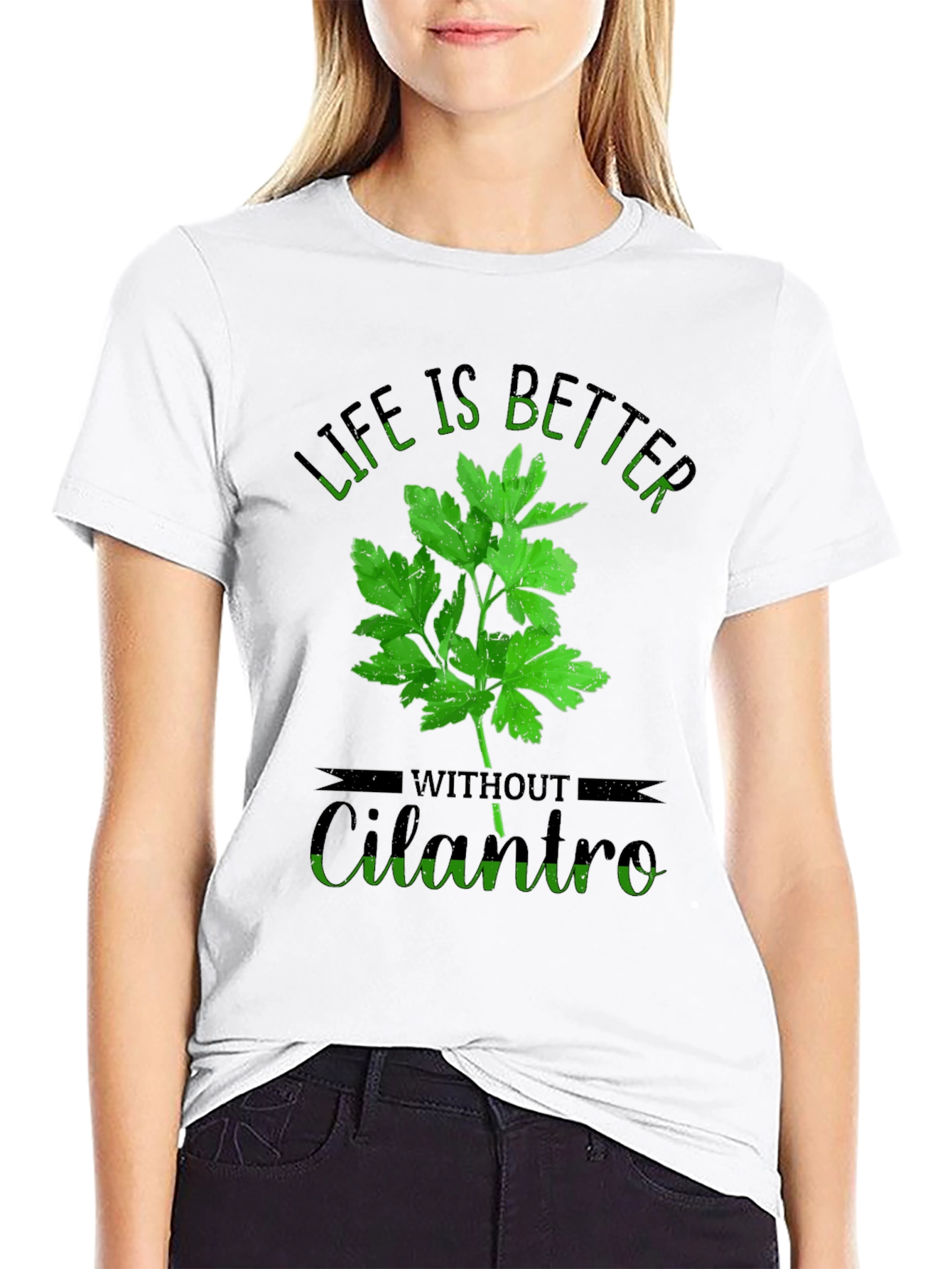 Life is Better Without Cilantro T-Shirt