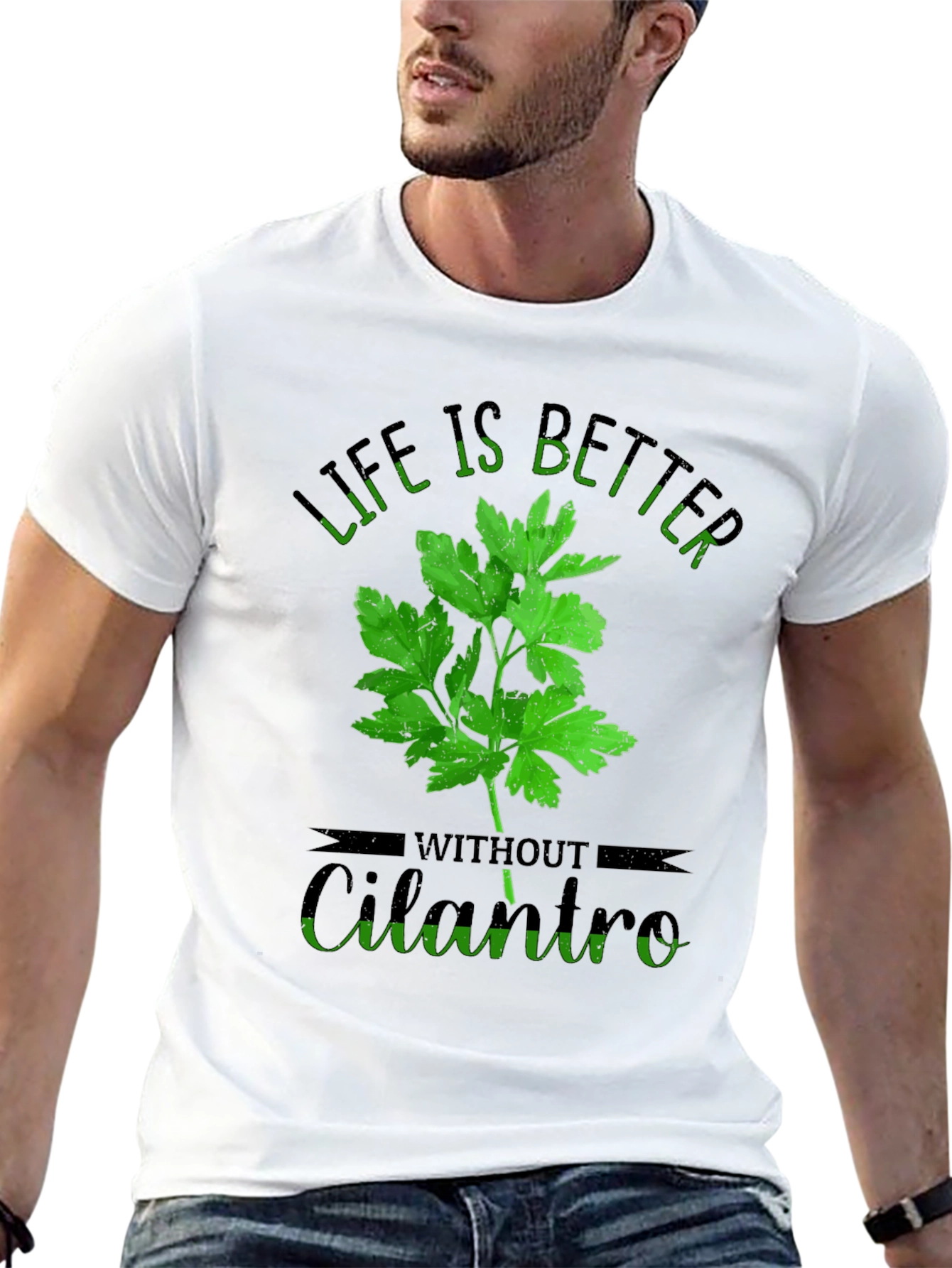 Life is Better Without Cilantro T-Shirt